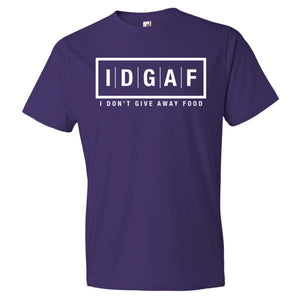 I Don't Give Away Food T-Shirt