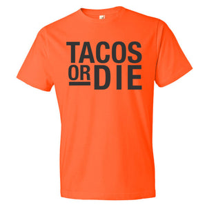 Tacos or Die T-Shirt - Black/Light