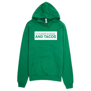 Champagne & Tacos Hoodie