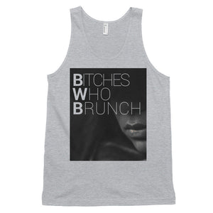 Bitches Who Brunch Tank Top (unisex)