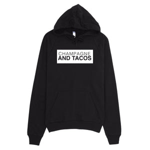 Champagne & Tacos Hoodie