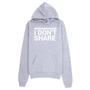 I Don't Share Hoodie