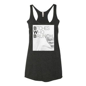 Bitches Who Brunch Invert Tank Top (Womens)