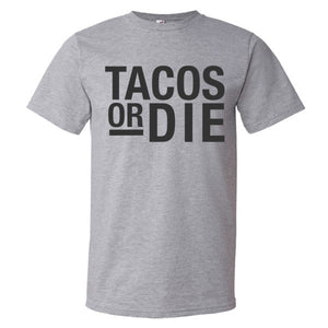 Tacos or Die T-Shirt - Black/Light