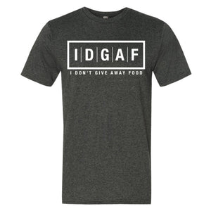 I Don't Give Away Food T-Shirt