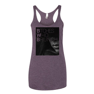 Bitches Who Brunch Tank Top (Womens)